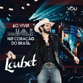 Ao Vivo no Coração do Brasil (Vol. 1) by Loubet