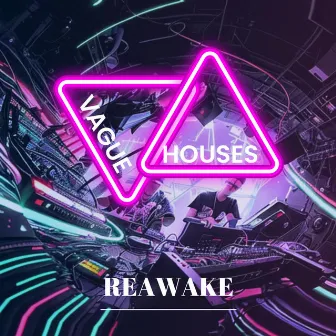 REAWAKE by Vague Houses