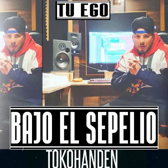 Tu Ego by Bajo el Sepelio