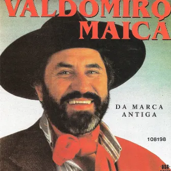 Da Marca Antiga by Valdomiro Maicá