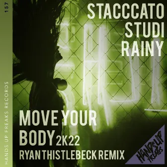 Move Your Body 2k22 (Ryan Thistlebeck Remix) by Stacccato