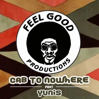 Cab to Nowhere by Feel Good Productions