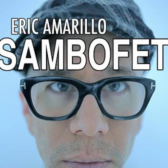 Sambofet (Club Edit) by Eric Amarillo