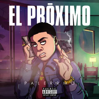 El Proximo by Palerrmo