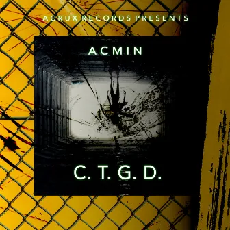 C.T.G.D. by Acmin