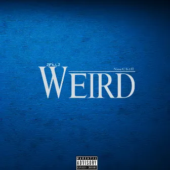 Weird by 21 Pillz