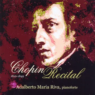 Chopin: Chopin Recital by Adalberto Maria Riva