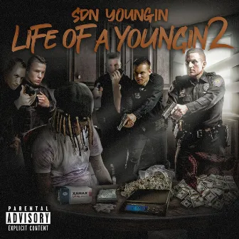 Life of a Youngin' 2 by SDN Youngin'