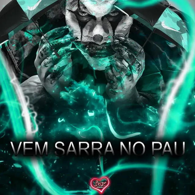 VEM SARRA NO PAU