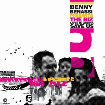 Love is Gonna Save Us (Benny Benassi Presents The Biz) by The Biz