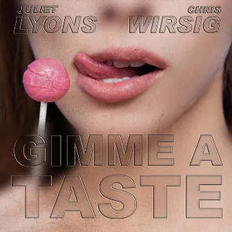 Gimme a Taste by Juliet Lyons