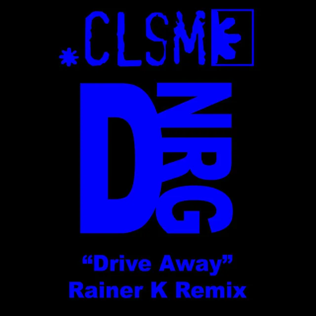 Drive Away - Rainer K Remix