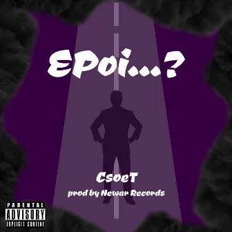 Epoi...? by Csoet