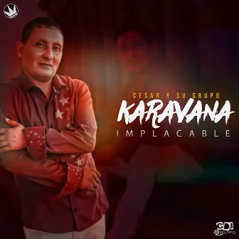 Implacable by GRUPO KARAVANA