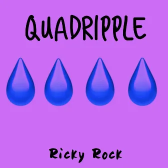 Quadripple by Ricky Rock