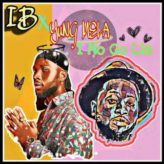 I No Go Lie by I.B