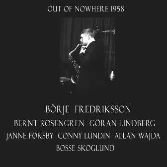 Out of Nowhere 1958 by Bernt Rosengren