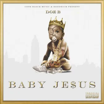 Baby Jesus by Doe B