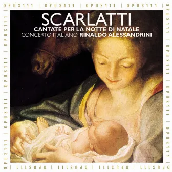 A. Scarlatti: Cantata per la notte di Natale - Corelli: Concerto grosso per la notte di Natale by Alessandro Scarlatti