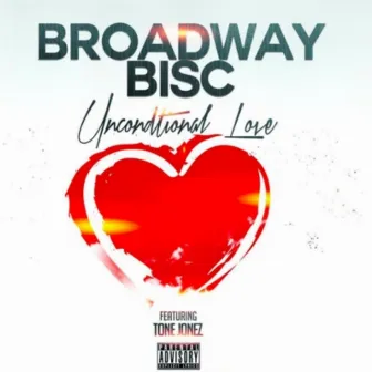 Unconditional Love by Broadway Bisc