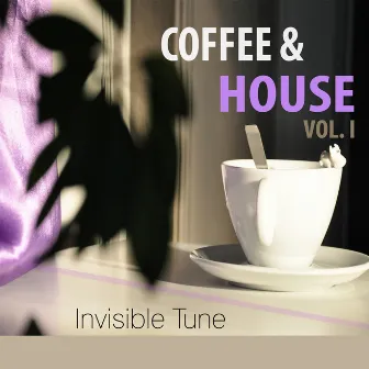 Coffee & House, Vol.1 by Invisible Tune