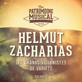 Les grands violonistes de variété : Helmut Zacharias, Vol. 6 by Helmut Zacharias