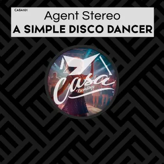 A Simple Disco Dancer by Agent Stereo