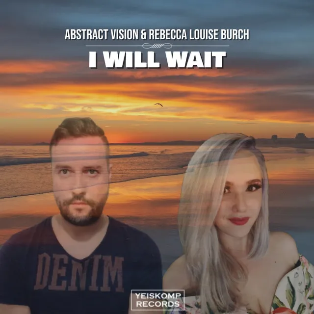 I Will Wait - Original Mix