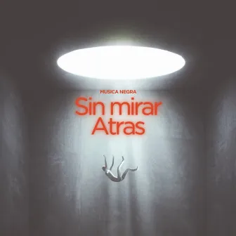 sin mirar atras by Sherik