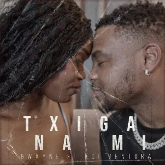 Txiga Na Mi by GWAYNE