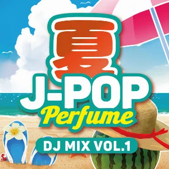 Summer J-pop Perfume DJ MIX Vol.1 by KAWAII BOX