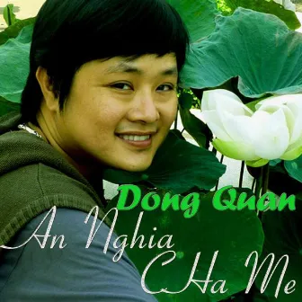 An Nghia Cha Me by Dong Quan