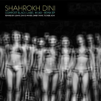 Compost Black Label #149 - Remix EP by Shahrokh Dini