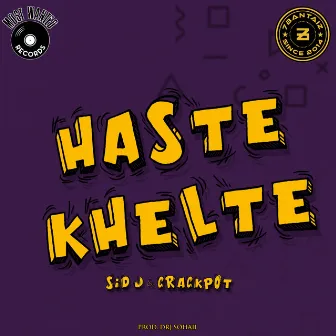 Haste Khelte by Crackpot