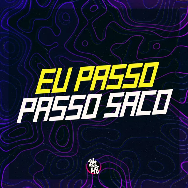 Eu Passo Passo Saco