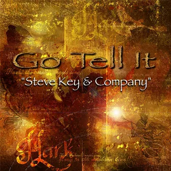 Go Tell It by Steve Key & Company