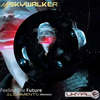 Skywalker- Feeling the Future (Alignments Remixes) by Skywalker