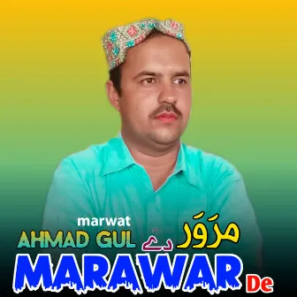 Marawar De by Ahmad Gul