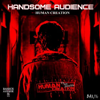 Human Creation by Handsome Audience