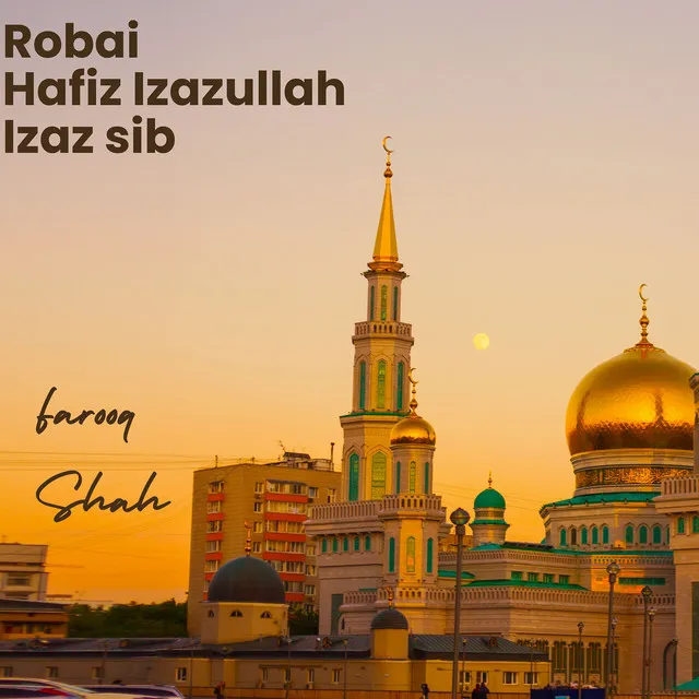 Robai Hafiz Izazullah Izaz Sib