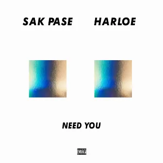 NEED YOU by SAK PASE