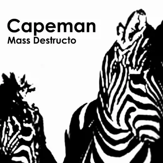 Mass Destructo by Capeman