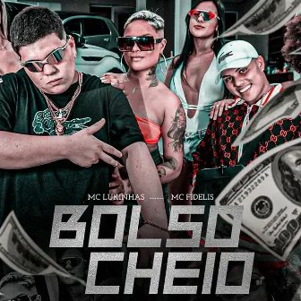 Bolso Cheio by Lukinha Mc