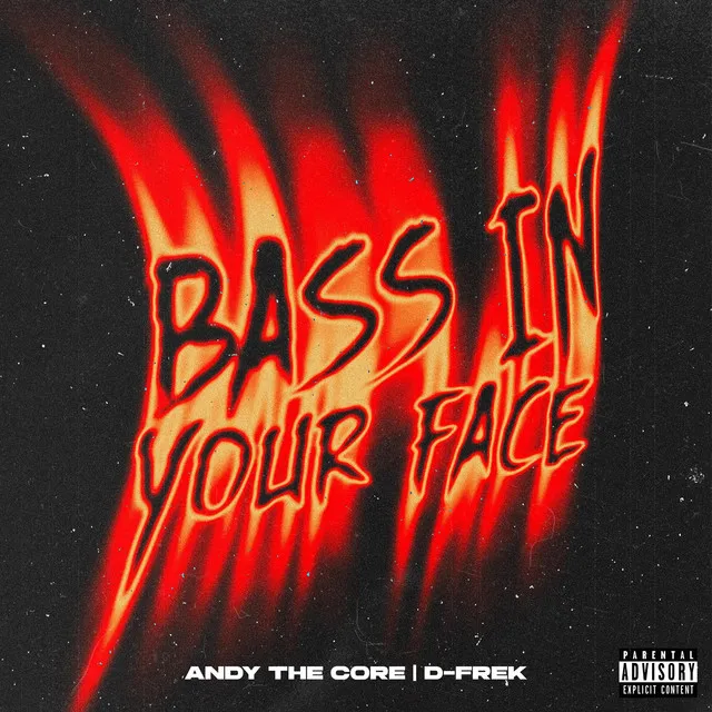 BASS IN YOUR FACE