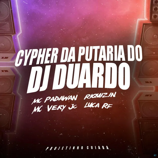 Cypher da Putaria do DJ Duardo (feat. MC Very JC & Luca RF)