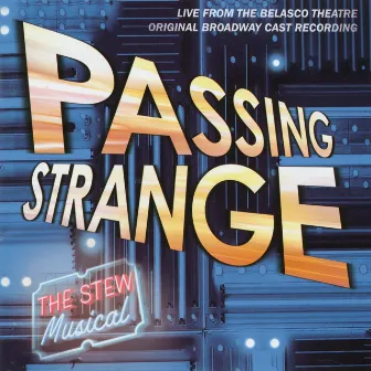 Passing Strange (Original Broadway Cast Recording / Live) by Heidi Rodewald