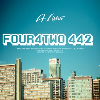 FOUR4TWO (442) by A-Lister