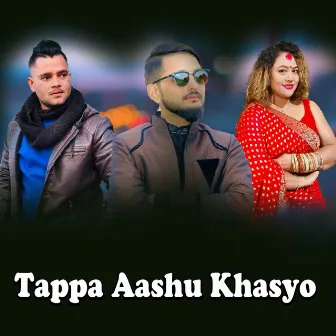 Tappa Aashu Khasyo by Siddhakali Digital