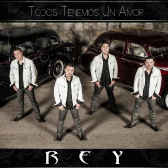 Todos Tenemos Un Amor by Rey