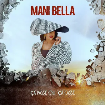 Ça Passe Ou Ça Casse by Mani Bella